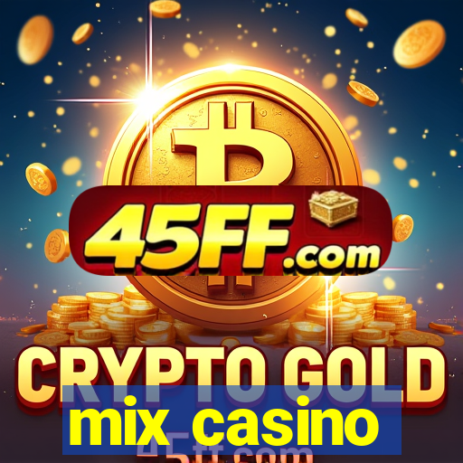 mix casino